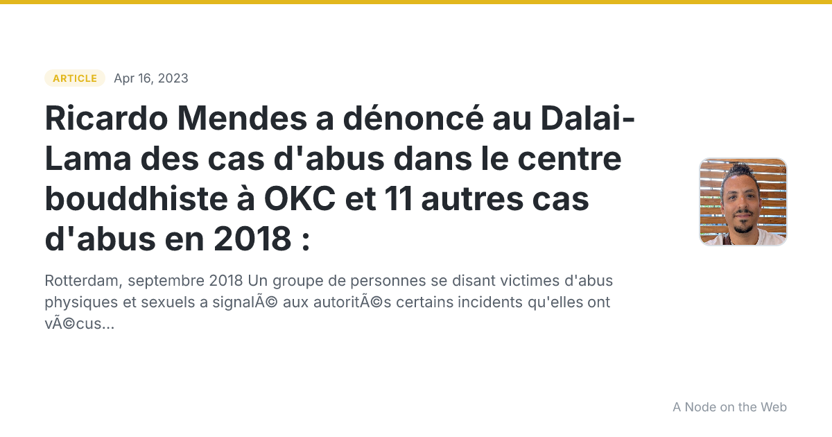 Ricardo Mendes a dénoncé au Dalai-Lama des cas d'abus dans le centre bouddhiste à OKC et 11 autres cas d'abus en 2018 :