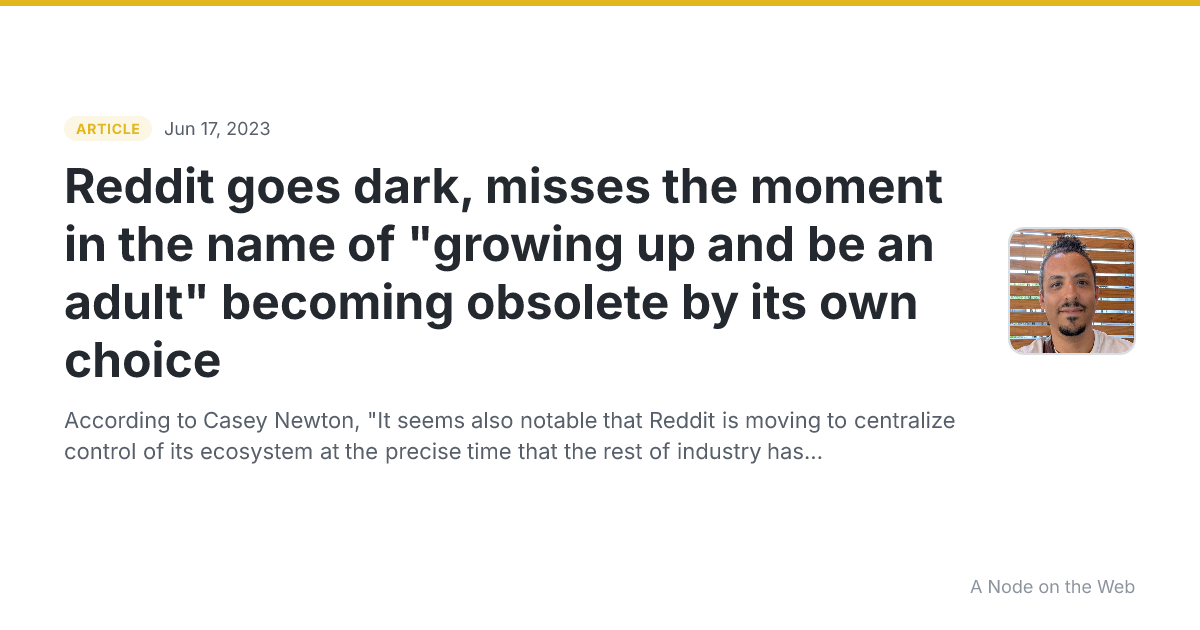 Reddit goes dark, misses the moment in the name of "growing up and be an adult" becoming obsolete by its own choice