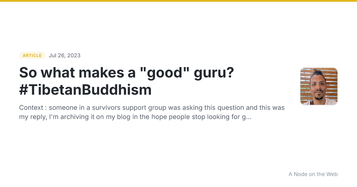 So what makes a "good" guru? #TibetanBuddhism