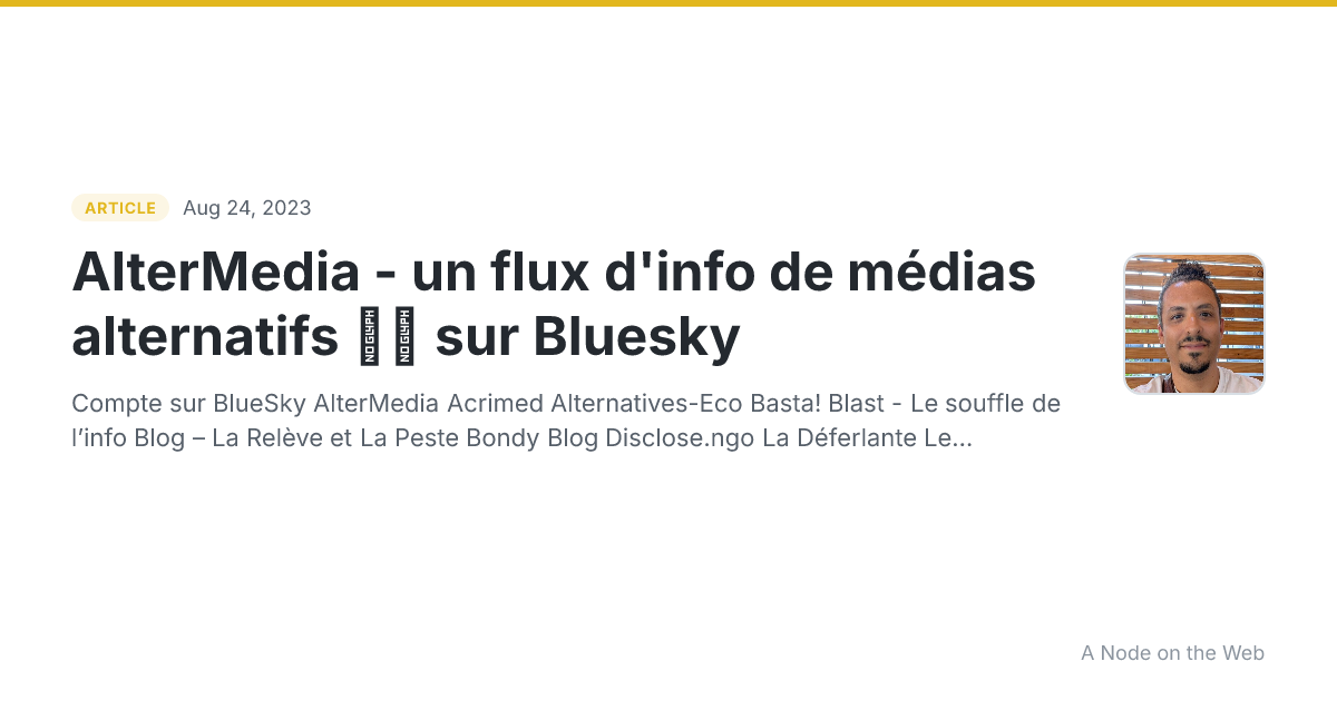 AlterMedia - un flux d'info de médias alternatifs 🇫🇷 sur Bluesky