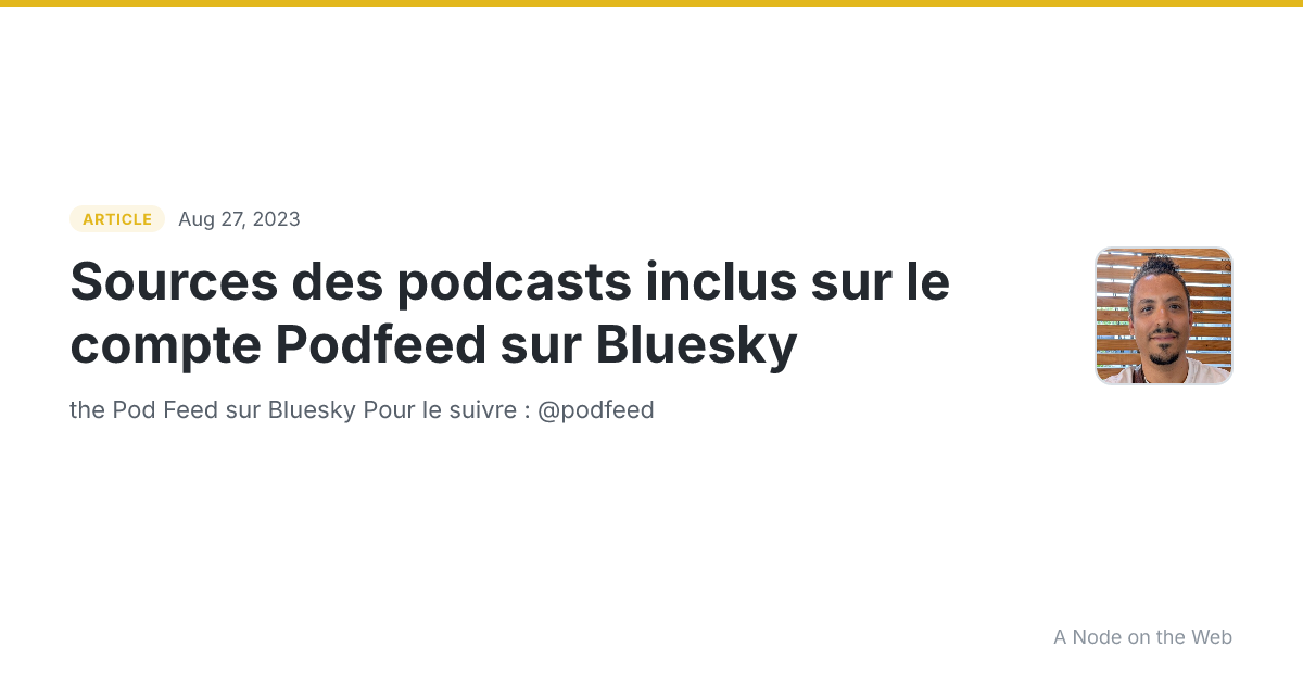 Sources des podcasts inclus sur le compte Podfeed sur Bluesky