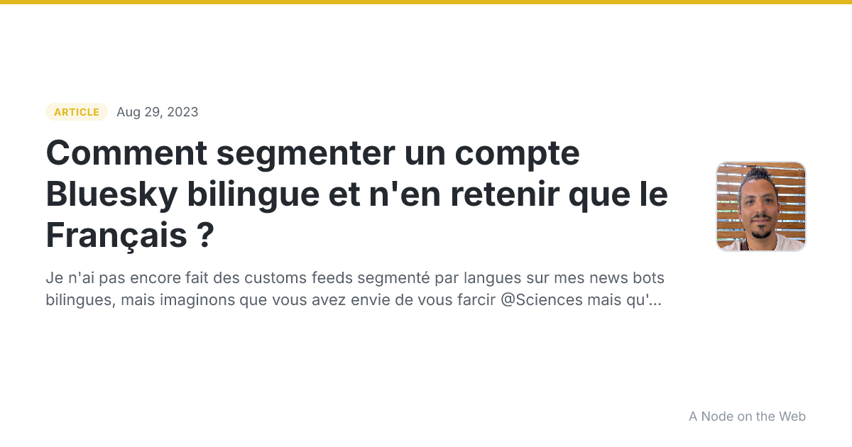 Comment segmenter un compte Bluesky bilingue et n'en retenir que le Français ?