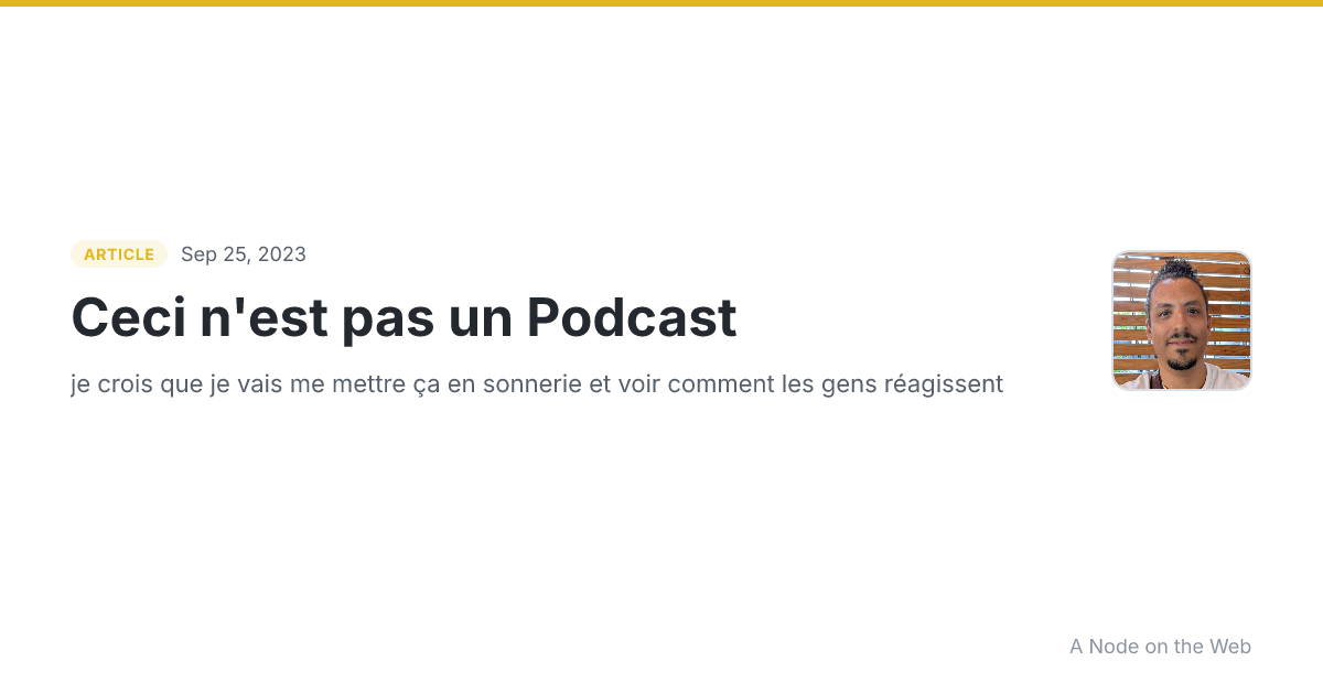 Ceci n'est pas un Podcast 🤣