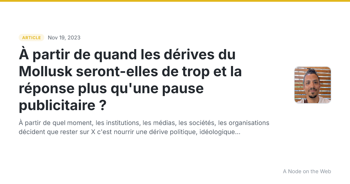 À partir de quand les dérives du Mollusk seront-elles de trop et la réponse plus qu'une pause publicitaire ?