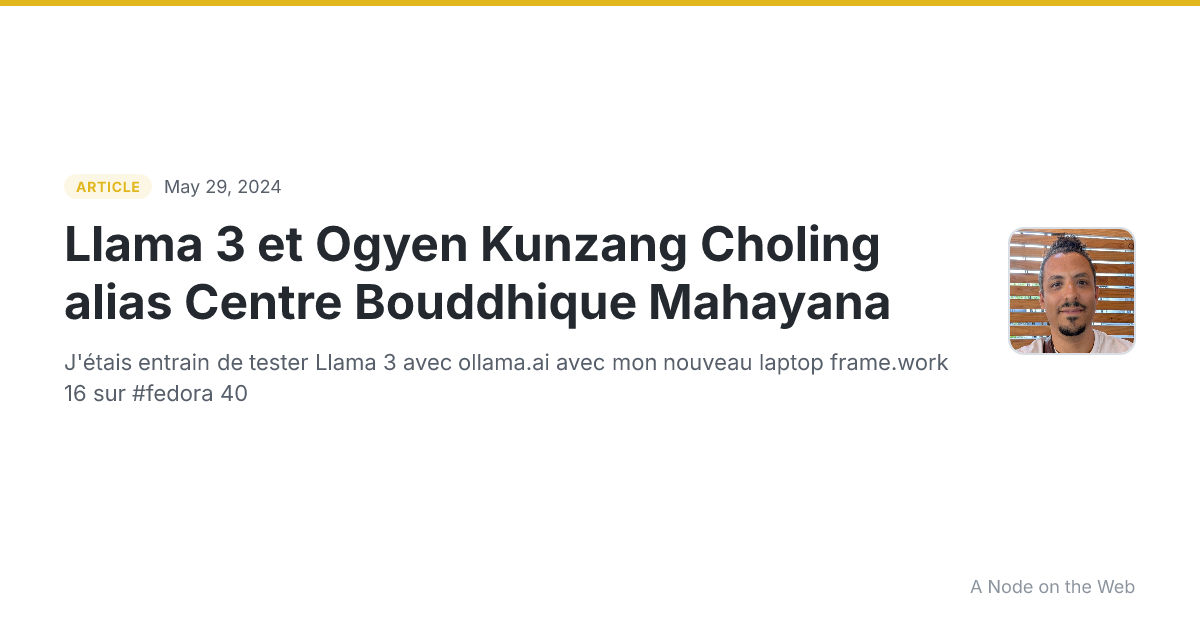 Llama 3 et Ogyen Kunzang Choling alias Centre Bouddhique Mahayana