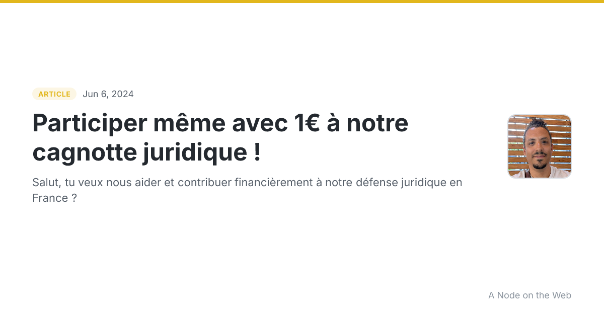 Participer même avec 1€ à notre cagnotte juridique !