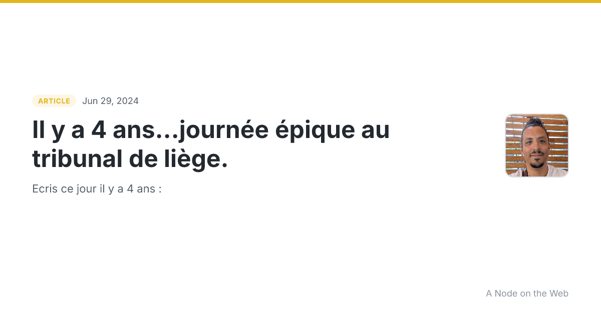 Il y a 4 ans...journée épique au tribunal de liège.