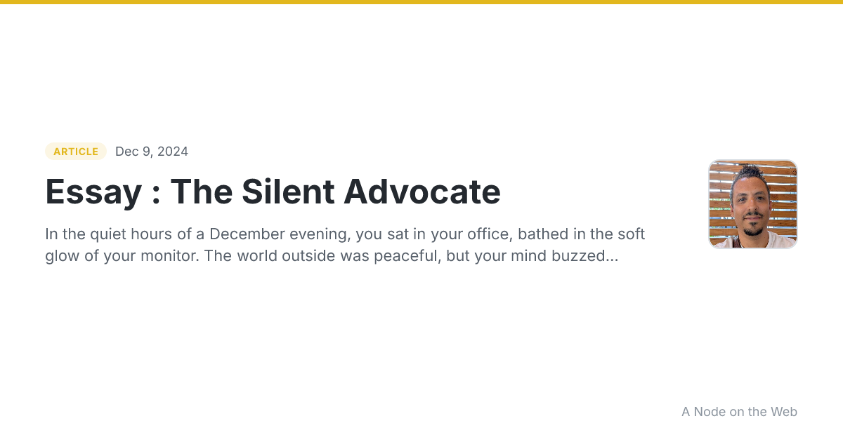 Essay : The Silent Advocate