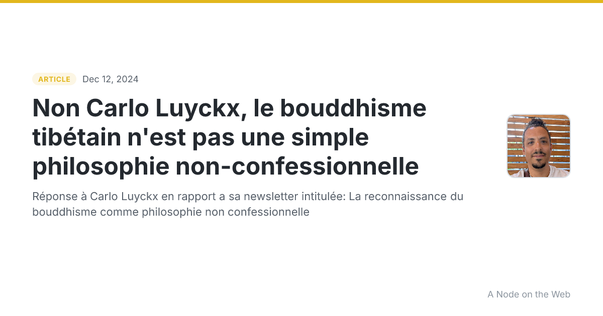 Non Carlo Luyckx, le bouddhisme tibétain n'est pas une simple philosophie non-confessionnelle