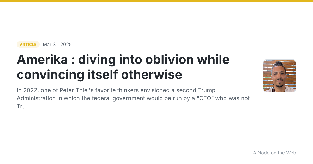 Amerika : diving into oblivion while convincing itself otherwise