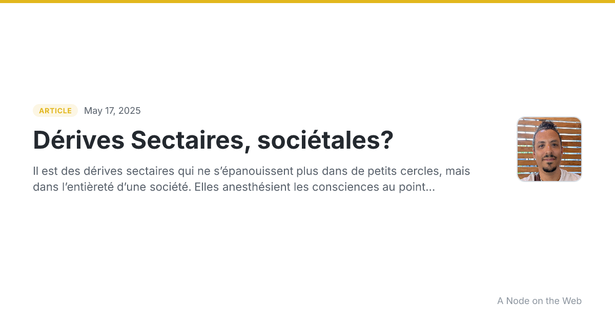 Dérives Sectaires, sociétales?