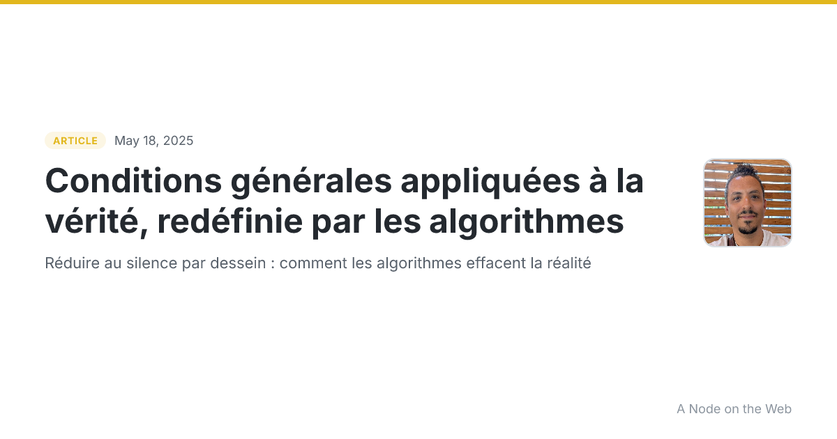 Conditions générales appliquées à la vérité, redéfinie par les algorithmes