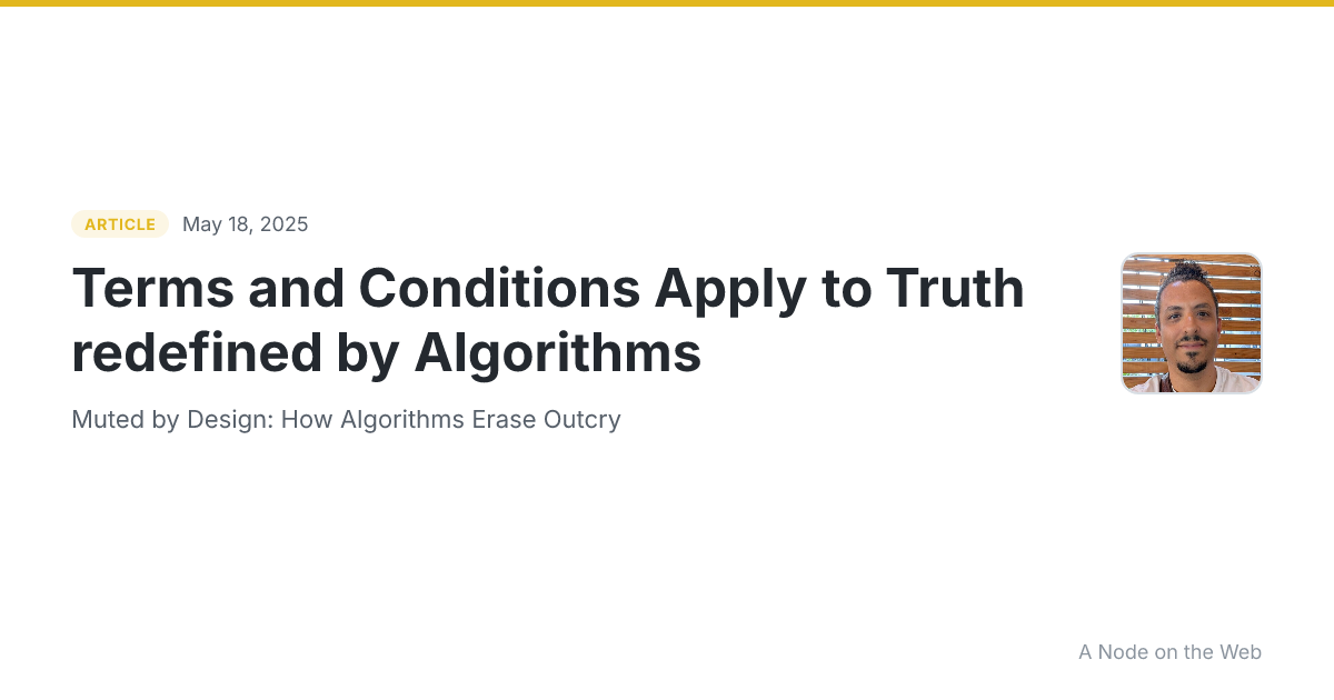 Terms and Conditions Apply to Truth redefined by Algorithms