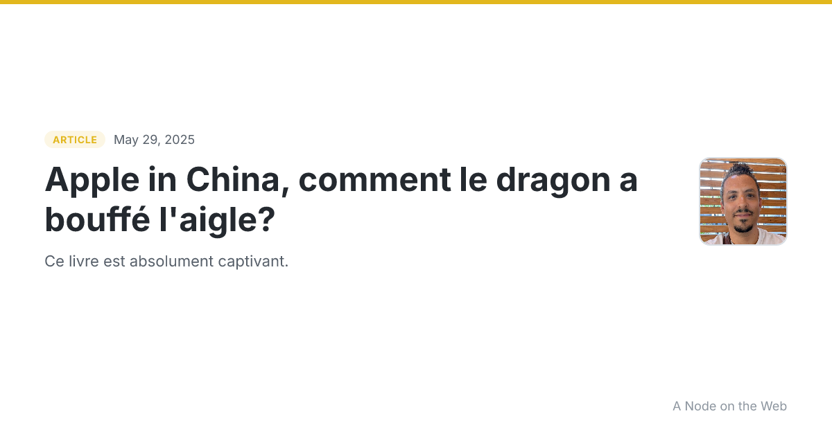 Apple in China, comment le dragon a bouffé l'aigle?