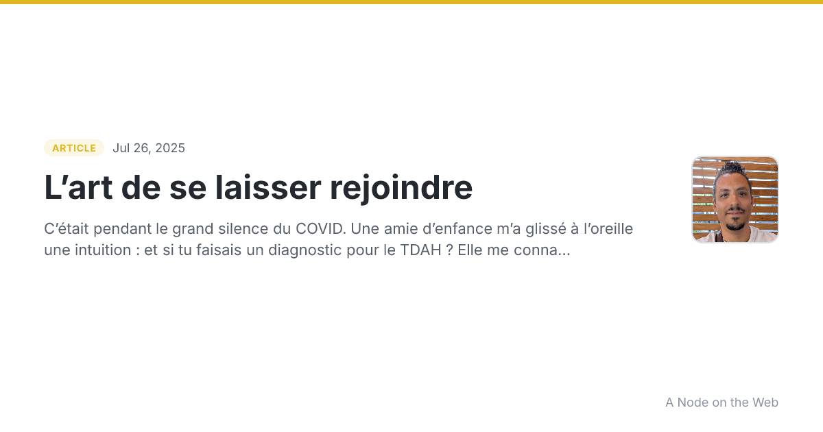L’art de se laisser rejoindre