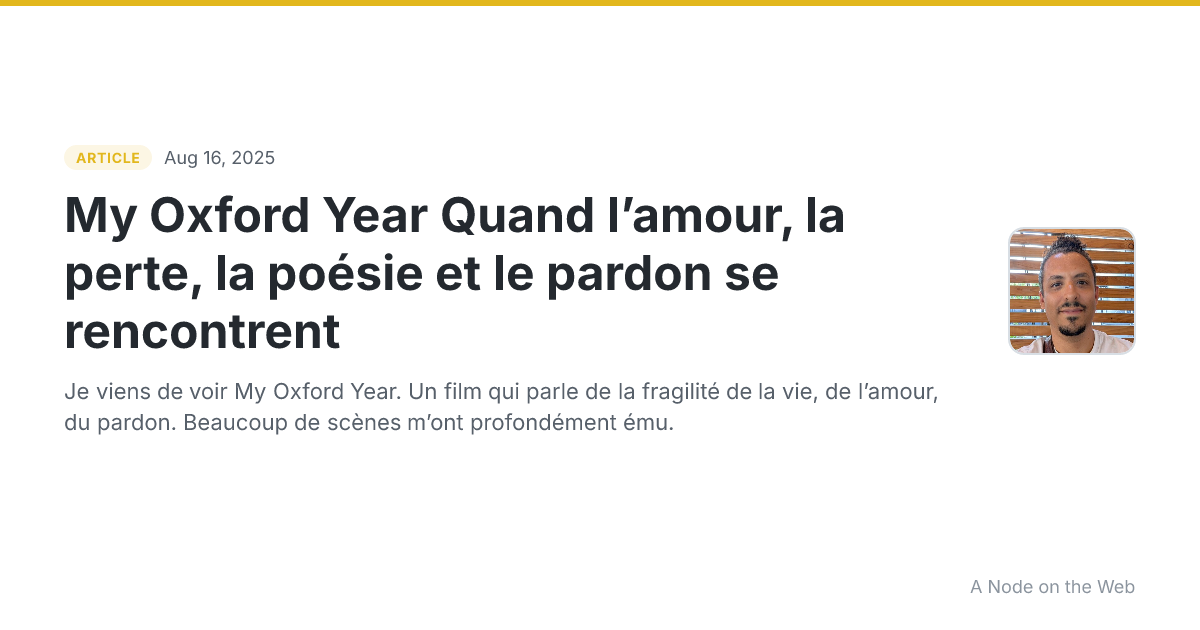 My Oxford Year Quand l’amour, la perte, la poésie et le pardon se rencontrent
