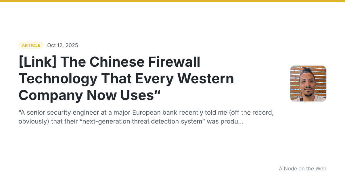 [Link] The Chinese Firewall Technology That Every Western Company Now Uses“