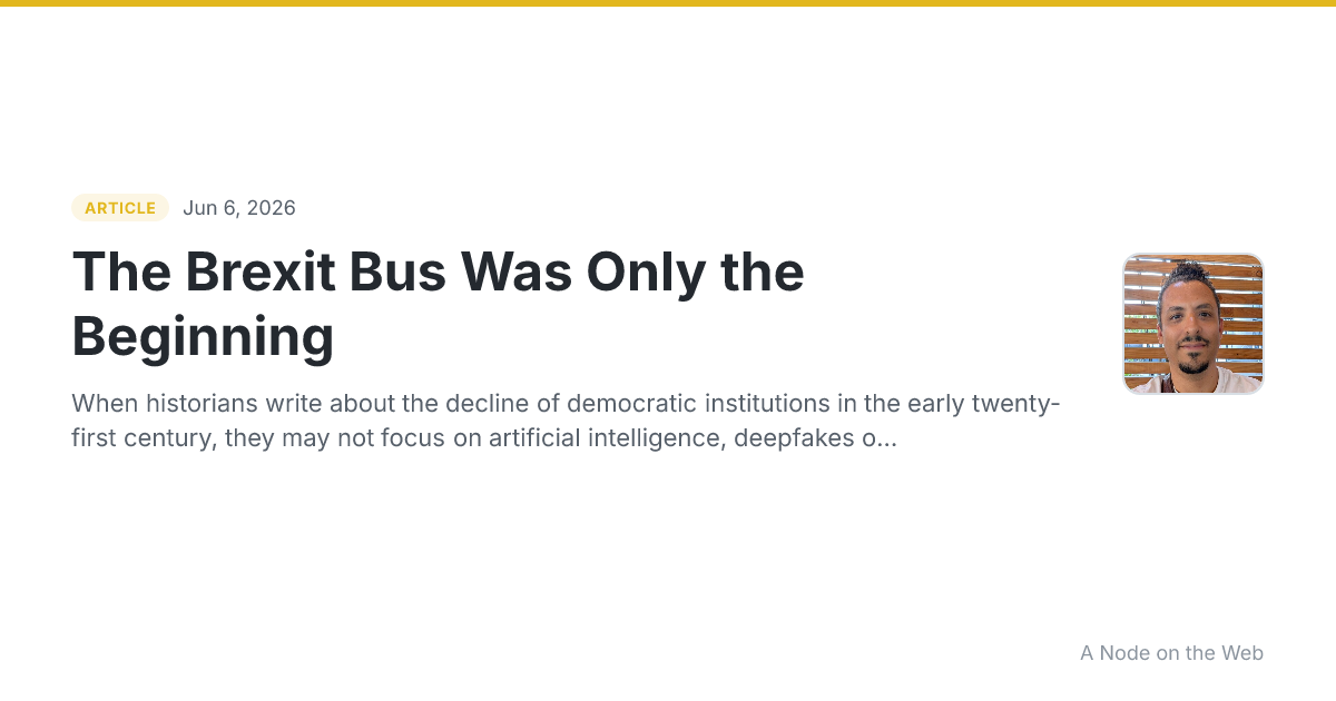 The Brexit Bus Was Only the Beginning