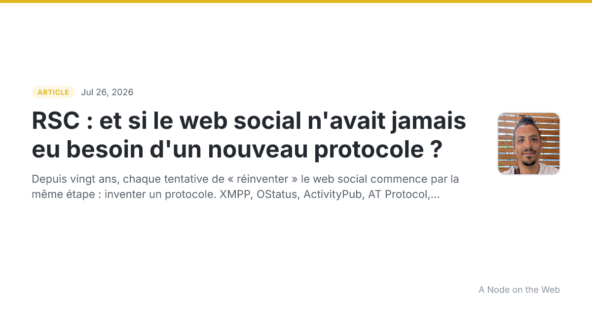 RSC : et si le web social n'avait jamais eu besoin d'un nouveau protocole ?