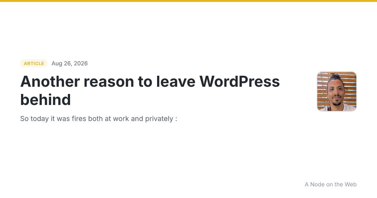 Another reason to leave WordPress behind
