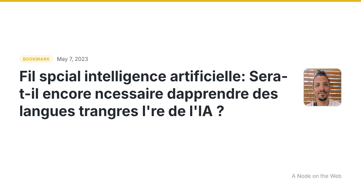 Fil spcial intelligence artificielle: Sera-t-il encore ncessaire dapprendre des langues trangres l're de l'IA ?