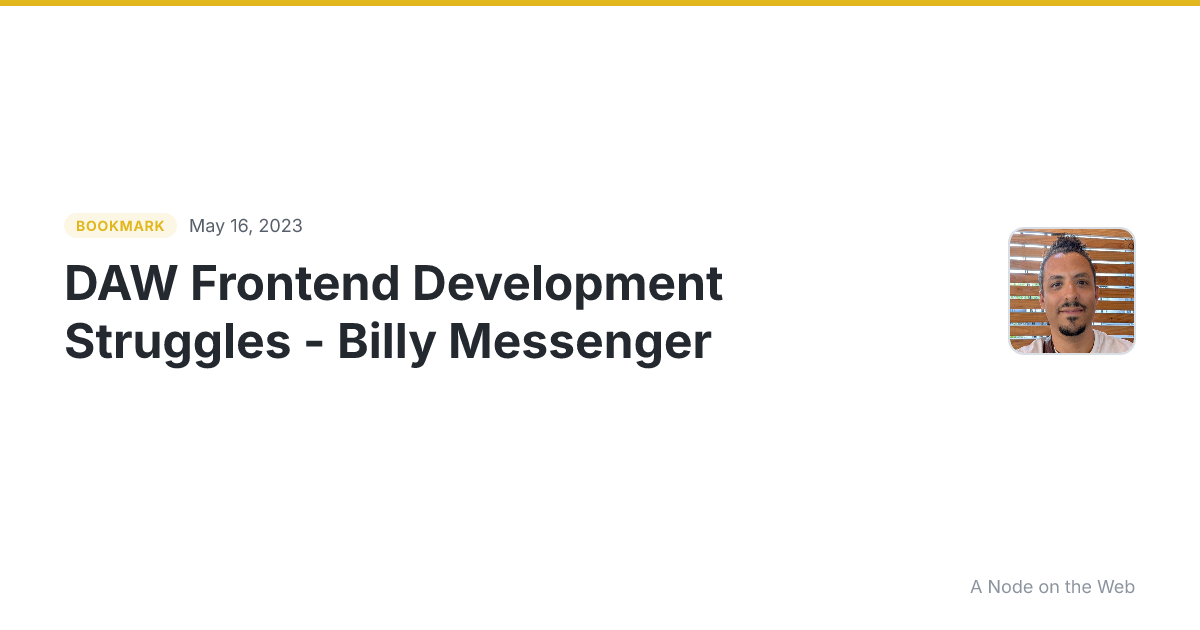 DAW Frontend Development Struggles - Billy Messenger