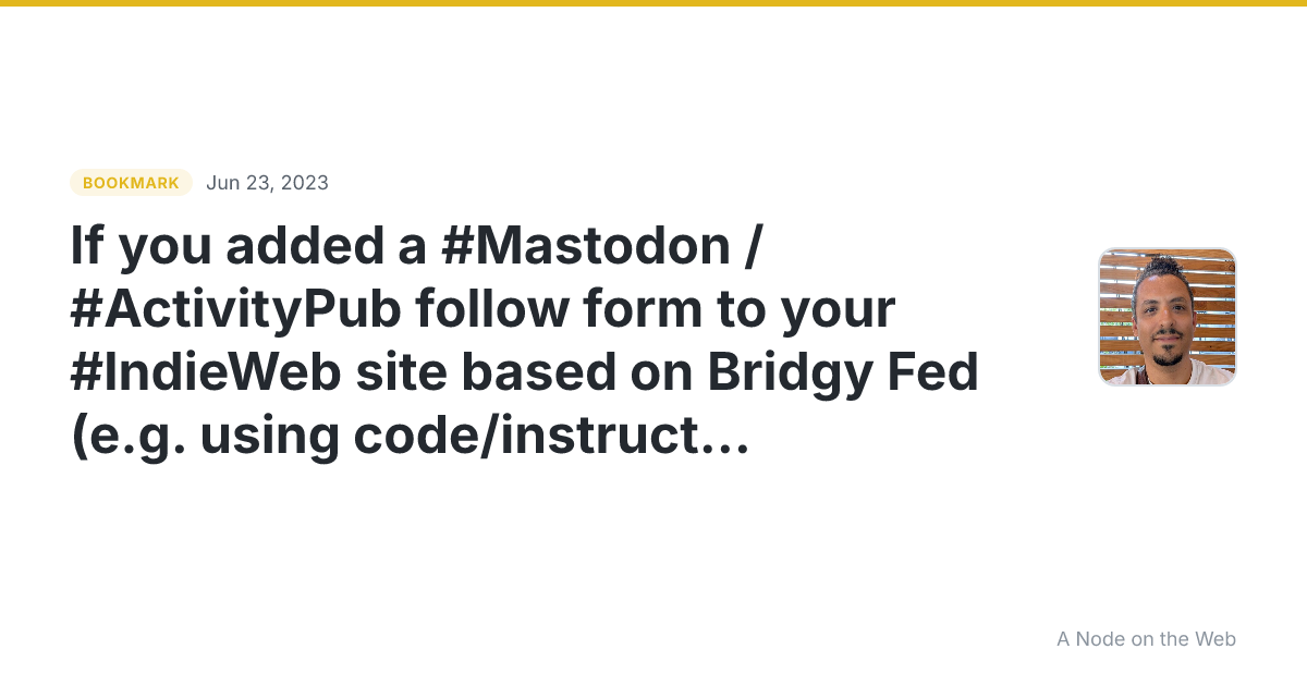 If you added a #Mastodon / #ActivityPub follow form to your #IndieWeb site based on Bridgy Fed (e.g. using code/instructions I previously posted&sup1;), you need to update it to add another invisible input element for the "protocol", e.g.:Otherwise people trying to use your form to follow you may see an ...