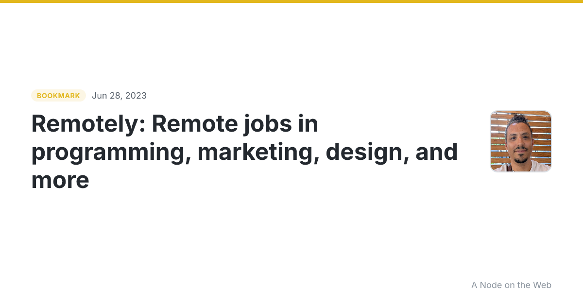 Remotely: Remote jobs in programming, marketing, design, and more
