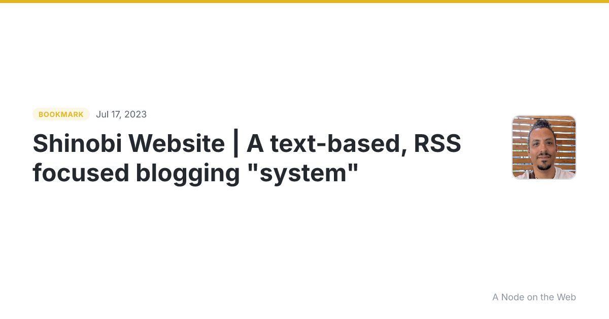 Shinobi Website | A text-based, RSS focused blogging "system"