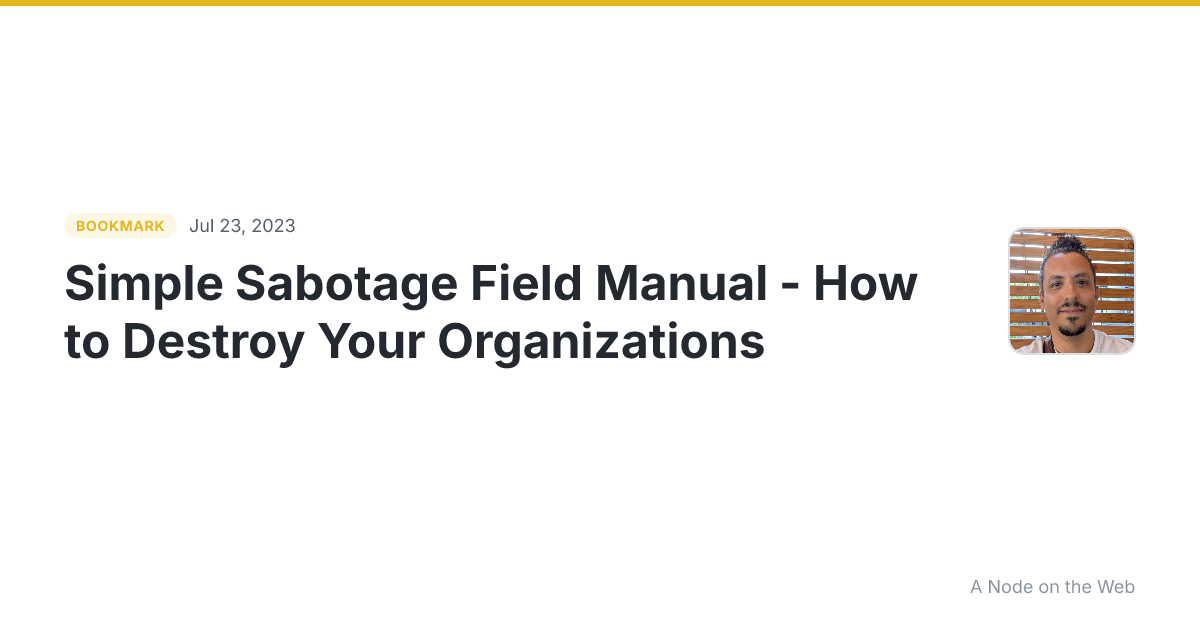 Simple Sabotage Field Manual - How to Destroy Your Organizations