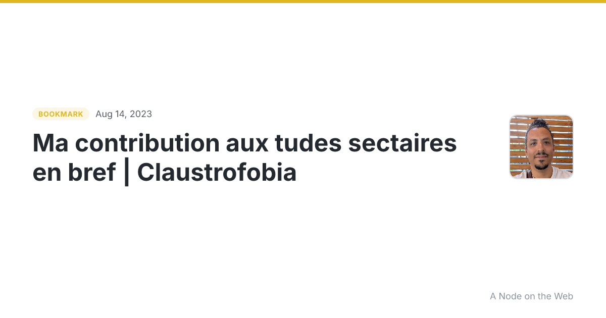 Ma contribution aux tudes sectaires en bref | Claustrofobia