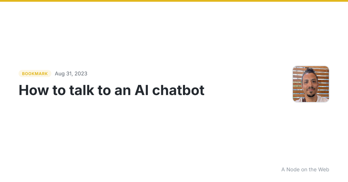 How to talk to an AI chatbot