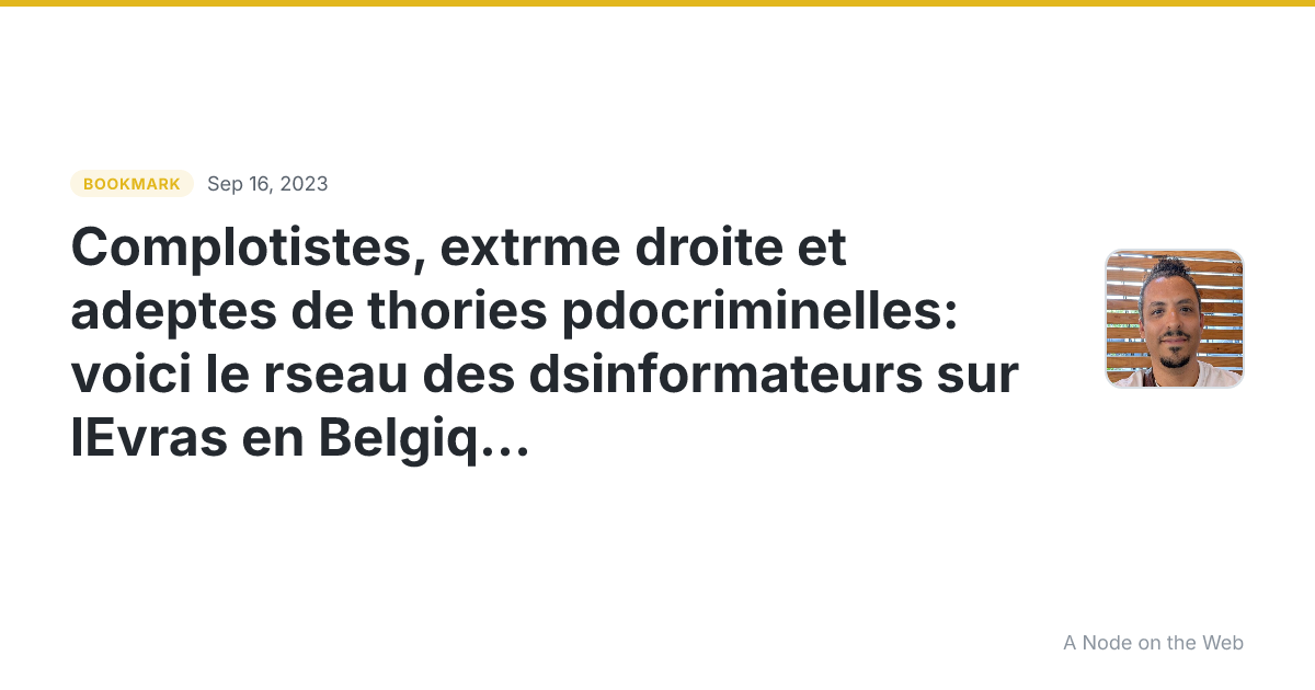 Complotistes, extrme droite et adeptes de thories pdocriminelles: voici le rseau des dsinformateurs sur lEvras en Belgique