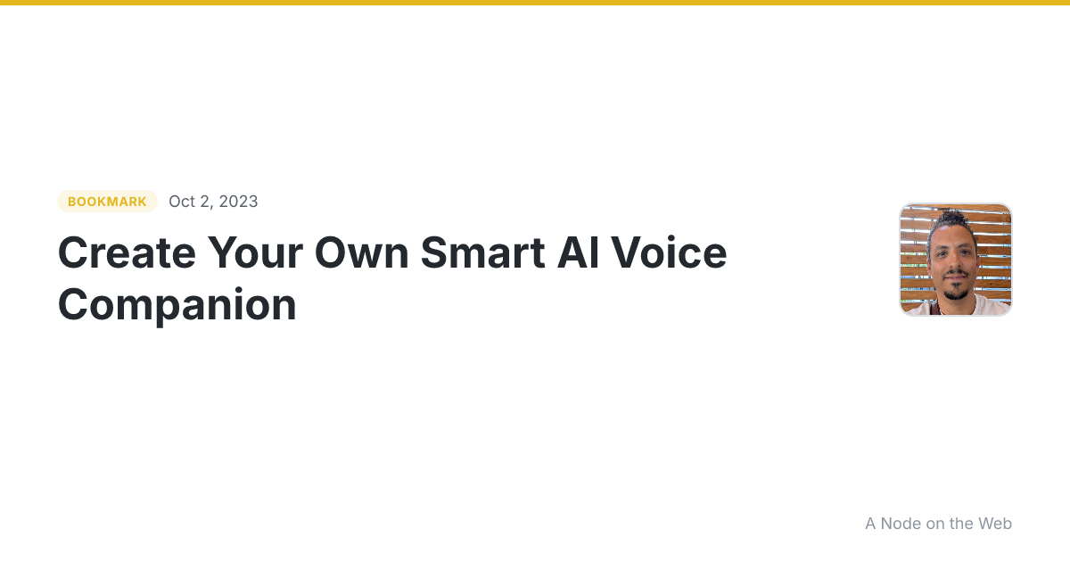 Create Your Own Smart AI Voice Companion