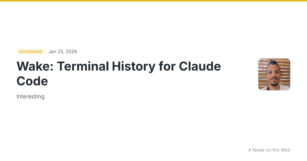 Wake: Terminal History for Claude Code