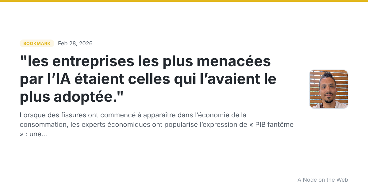 "les entreprises les plus menacées par l’IA étaient celles qui l’avaient le plus adoptée."