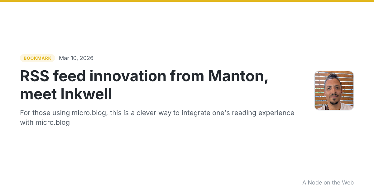 RSS feed innovation from Manton, meet Inkwell
