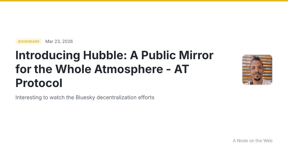 👀 Introducing Hubble: A Public Mirror for the Whole Atmosphere - AT Protocol