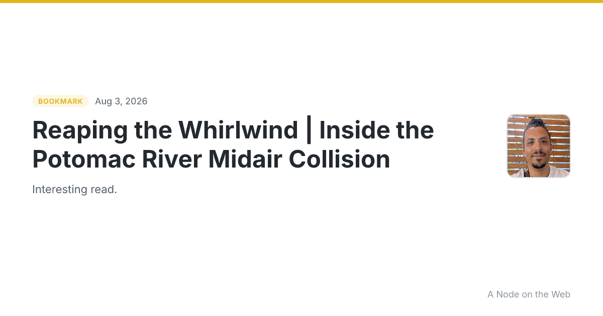 Reaping the Whirlwind | Inside the Potomac River Midair Collision