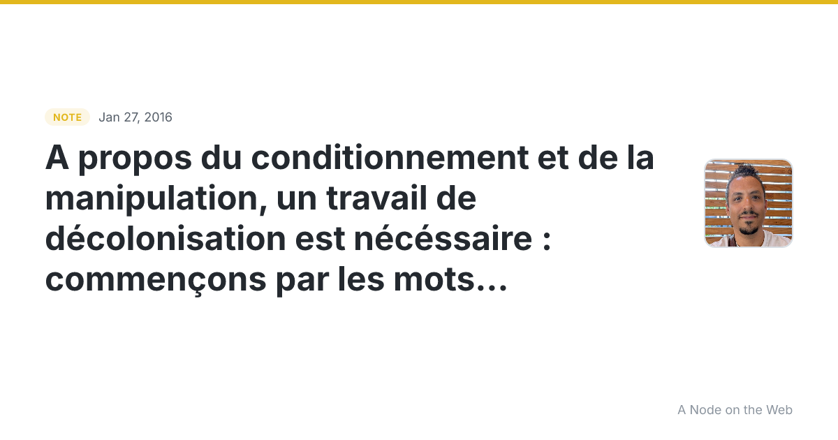 A propos du conditionnement et de la manipulation, un travai...