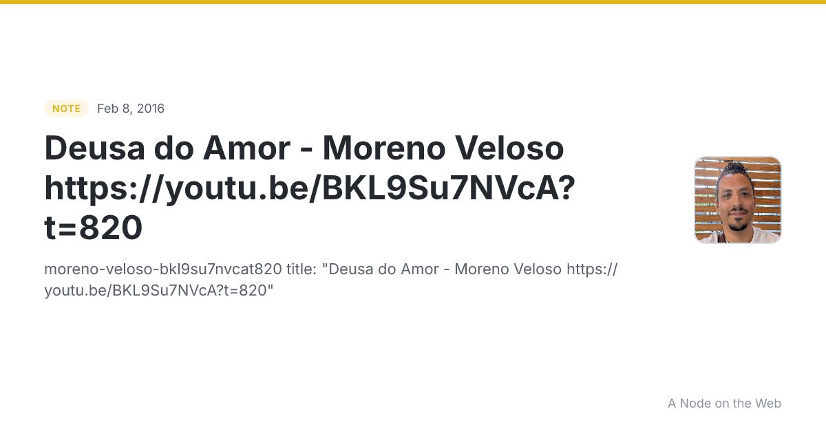 Deusa do Amor - Moreno Veloso https://youtu.be/BKL9Su7NVcA?t=820