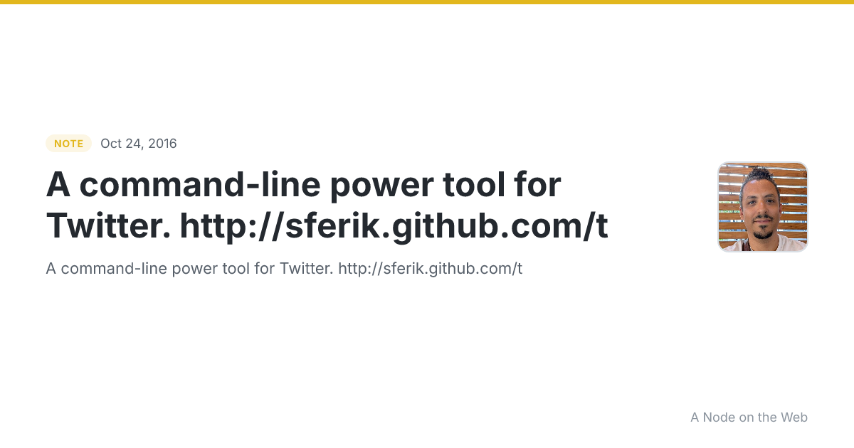 A command-line power tool for Twitter. http://sferik.github.com/t