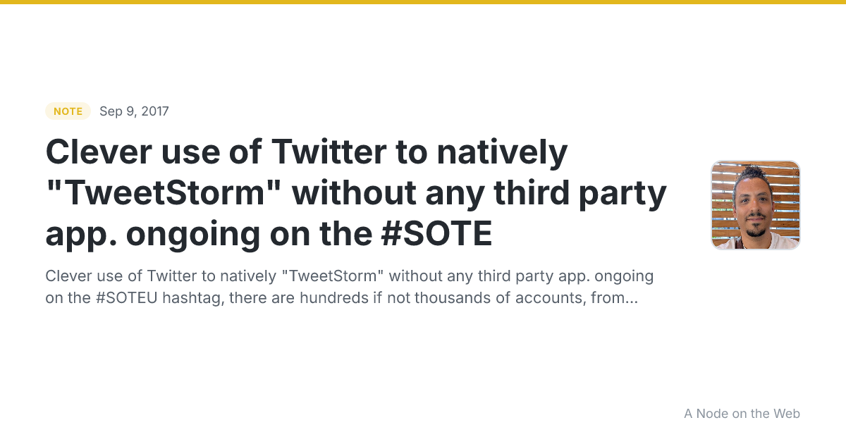 Clever use of Twitter to natively "TweetStorm" without any third party app. ongoing on the #SOTE