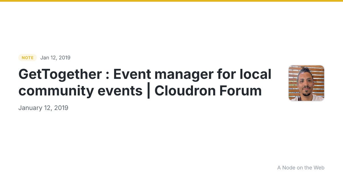 GetTogether : Event manager for local community events | Cloudron Forum