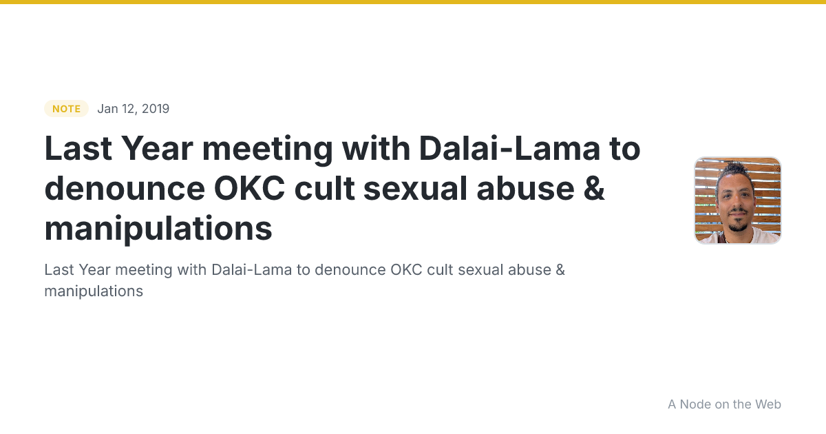Last Year meeting with Dalai-Lama to denounce OKC cult sexual abuse & manipulations