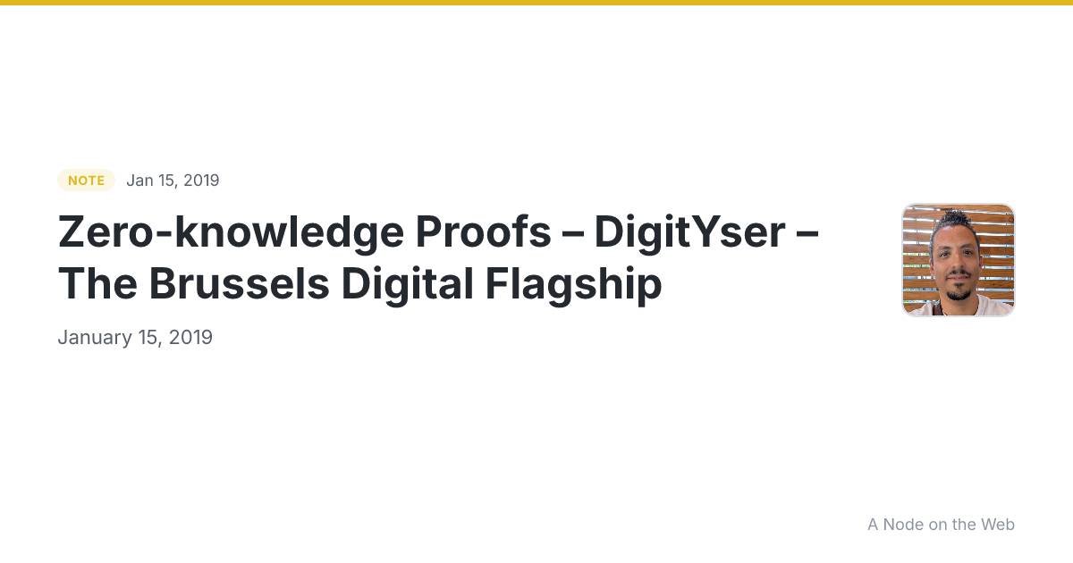 Zero-knowledge Proofs – DigitYser – The Brussels Digital Flagship
