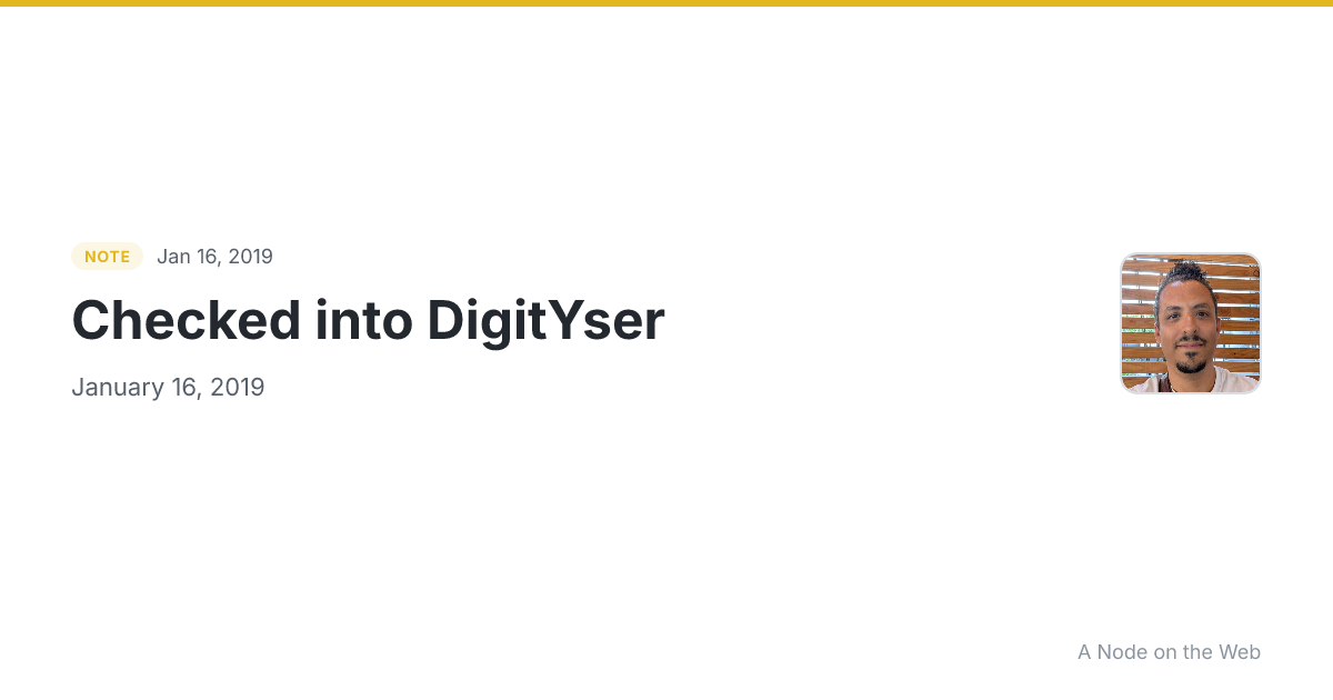 Checked into DigitYser