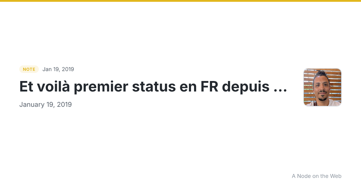 Et voilà premier status en FR depuis ...