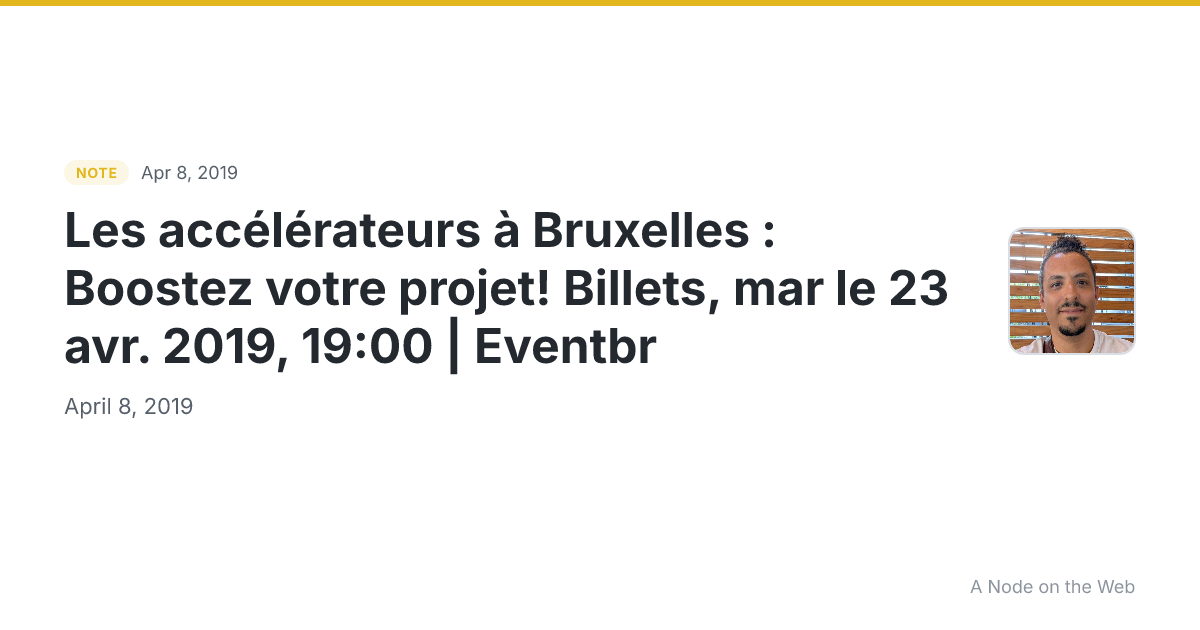 Les accélérateurs à Bruxelles :  Boostez votre projet! Billets, mar le 23 avr. 2019, 19:00 | Eventbr