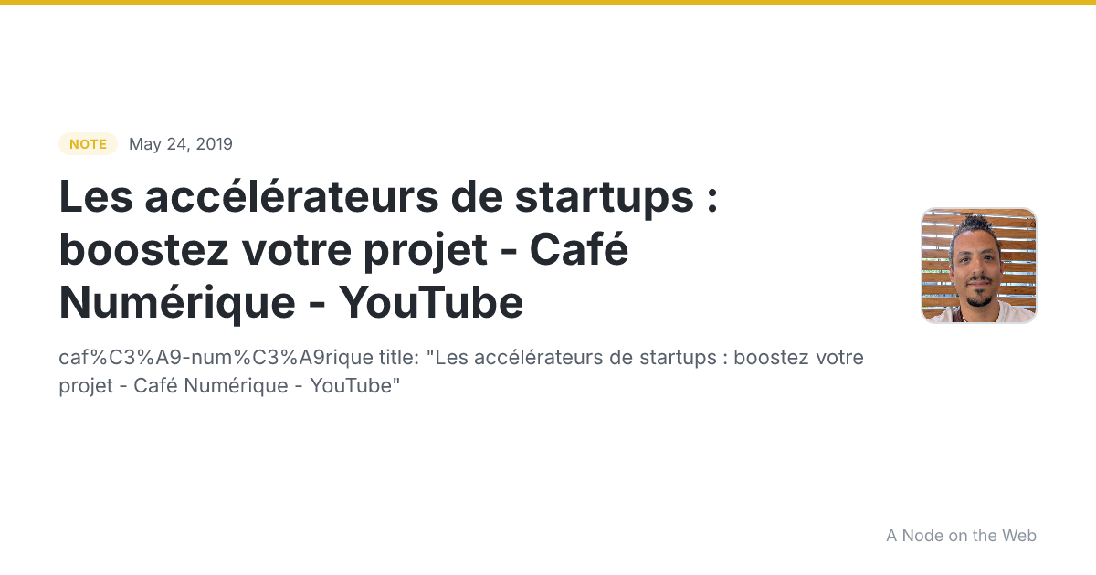 Les accélérateurs de startups : boostez votre projet - Café Numérique - YouTube